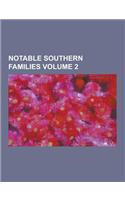 Notable Southern Families Volume 2