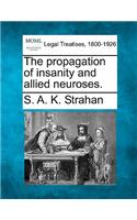 The Propagation of Insanity and Allied Neuroses.