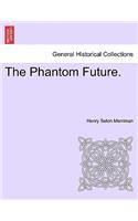The Phantom Future.: (English)