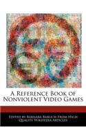 A Reference Book of Nonviolent Video Games