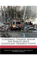 Conspiracy Theories Behind the World's Most Significant Terrorist Events