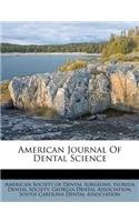 American Journal of Dental Science