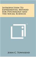Introduction To Experimental Method For Psychology And The Social Sciences