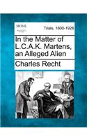 In the Matter of L.C.A.K. Martens, an Alleged Alien