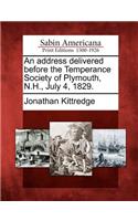 Address Delivered Before the Temperance Society of Plymouth, N.H., July 4, 1829.