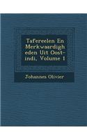 Tafereelen En Merkwaardigheden Uit Oost-Indi, Volume 1