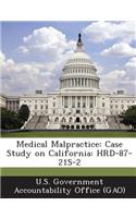 Medical Malpractice: Case Study on California: Hrd-87-21s-2