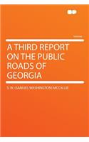 A Third Report on the Public Roads of Georgia