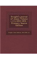 Dwight's Journal of Music Volume V.3-4,1853-1854 - Primary Source Edition