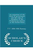 Exposition of the Form of Government and the Rules of Discipline of the Presbyterian Church in the United States - Scholar's Choice Edition