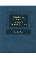 Contes a Ninon ... - Primary Source Edition: (French)