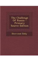 The Challenge of Russia - Primary Source Edition: (English)