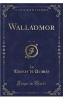 Walladmor, Vol. 1 of 2 (Classic Reprint)