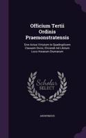 Officium Tertii Ordinis Praemonstratensis: Sive Actus Virtutum In Quadruplicem Classem Divisi, Eliciendi Ad Libitum Loco Horarum Diurnarum(English)