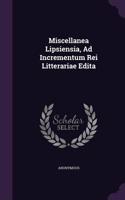 Miscellanea Lipsiensia, Ad Incrementum Rei Litterariae Edita: (English)