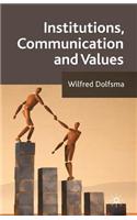 Institutions, Communication and Values