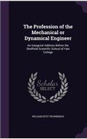 Profession of the Mechanical or Dynamical Engineer