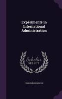 Experiments in International Administration