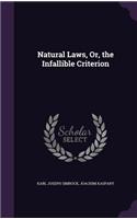 Natural Laws, Or, the Infallible Criterion