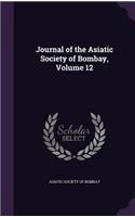 Journal of the Asiatic Society of Bombay, Volume 12: (English)