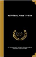Miscelnes; Prose Y Verso