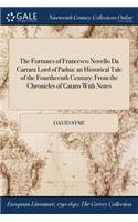 Fortunes of Francesco Novello Da Carrara Lord of Padua