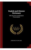 English and Chinese Dictionary: With the Punti and Mandarin Pronunciation