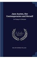Jane Austen, Her Contemporaries and Herself