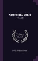 Congressional Edition; Volume 6225