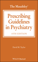 The Maudsley Prescribing Guidelines, 15th Edition