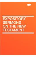 Expository Sermons on the New Testament