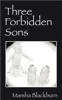 Three Forbidden Sons
