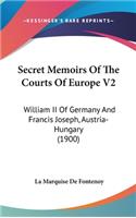Secret Memoirs Of The Courts Of Europe V2