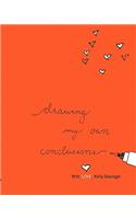 Drawing My Own Conclusions: (English)