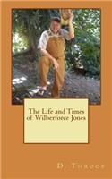 The Life and Times of Wilberforce Jones