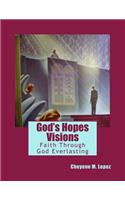 God's Hopes Visions