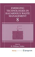 Emerging Technologies in Hazardous Waste Management 8