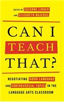 Can I Teach That?: Negotiating Taboo Language and Controversial Topics in the Language Arts Classroom(English)