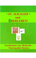 Zu Alkalize Und Uberleben!
