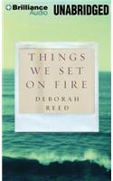 Things We Set on Fire