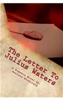 The Letter To Julius Waters