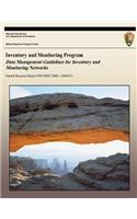 Inventory and Monitoring Program: Data Management Guidelines for Inventory and Monitoring Networks