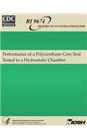 Performance of a Polyurethane Core Seal Tested in a Hydrostatic Chamber