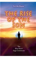 The Rise of the Son: (2 Blue Moon)