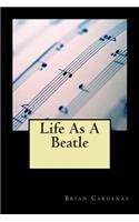 Life As A Beatle