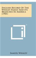 English Record of the Whaley Family and Its Branches in America (1901)