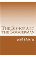 The Bishop and the Boogerman