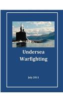 Undersea Warfighting