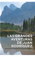 grandes aventuras de Juan Rodríguez