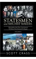 Statesmen and Mischief Makers